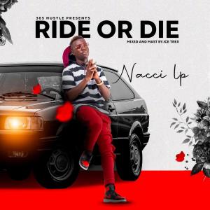 收聽Nacci LP的Ride Or Die歌詞歌曲