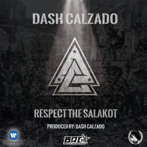 ดาวน์โหลดและฟังเพลง Respect The Salakot พร้อมเนื้อเพลงจาก Dash Calzado