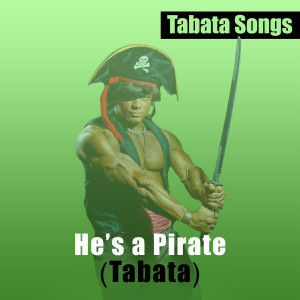 Album He's a Pirate (Tabata) oleh Tabata Songs