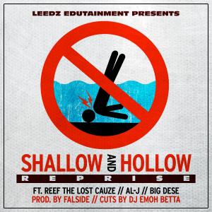 Leedz Edutainment的專輯Shallow And Hollow (feat. Reef The Lost Cauze, Al-J, Big Dese, DJ Emoh Betta & Falside) [Reprise] [Explicit]