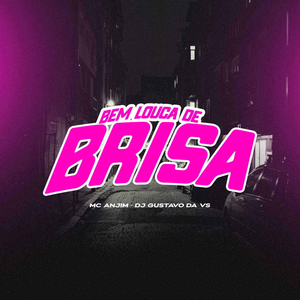 Bem Louca de Brisa (Explicit)