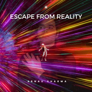 Arnav Sharma的專輯Escape From Reality