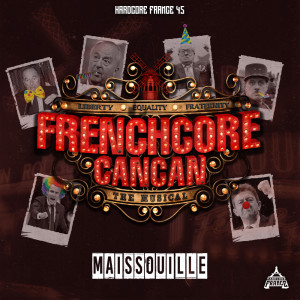 收听Maissouille的Frenchcore Cancan (Explicit)歌词歌曲