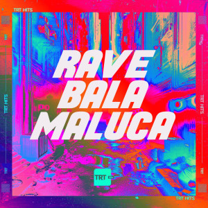 Listen to RAVE BALA MALUCA (Explicit) song with lyrics from MC AK BTREZE