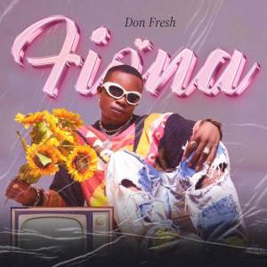 收听Don Fresh的Fiona (Explicit)歌词歌曲