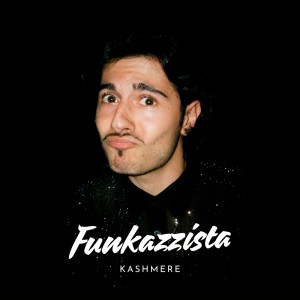 Kashmere的專輯Funkazzista