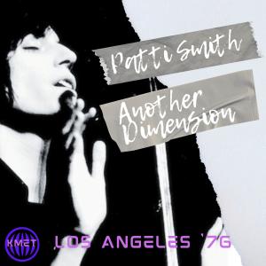 Album Another Dimension (Live Los Angeles '76) from Patti Smith