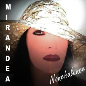 ดาวน์โหลดและฟังเพลง Nonchalance พร้อมเนื้อเพลงจาก Mirandea