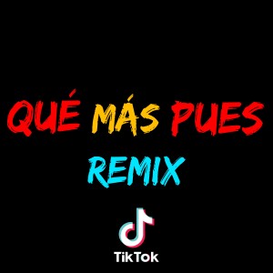 Listen to Qué Más Pues (Remix) song with lyrics from Dj Perreo Viral