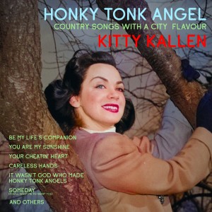 อัลบัม Honky Tonk Angel, Country Songs with a City Flavour ศิลปิน Kitty Kallen