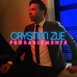 收聽Crystian Zue的Probablemente歌詞歌曲
