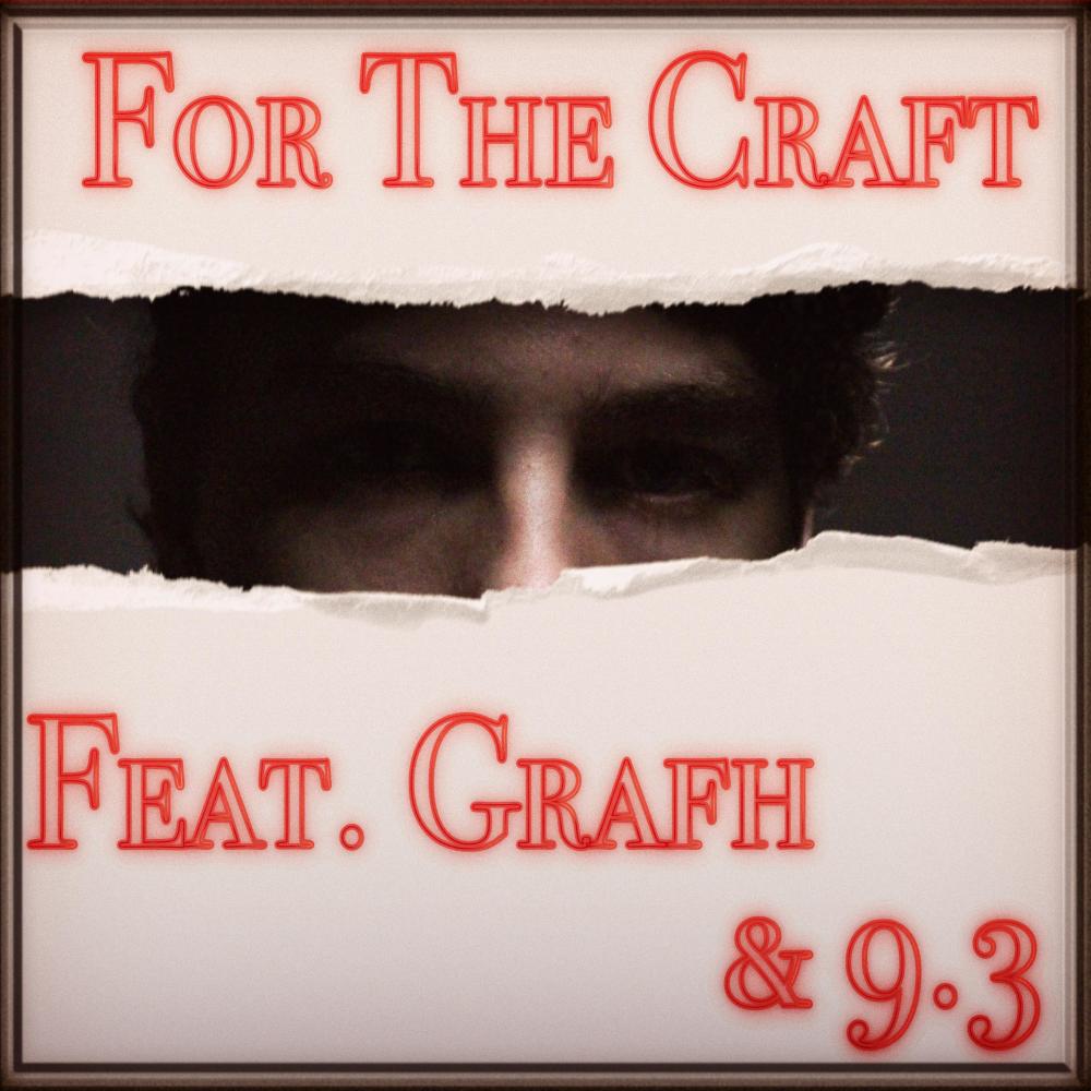For the Craft (feat. Grafh & 9.3) (Explicit)