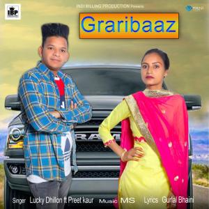 ดาวน์โหลดและฟังเพลง Graribaaz พร้อมเนื้อเพลงจาก Lucky Dhillon