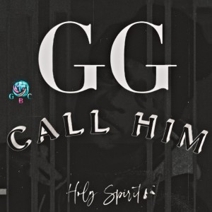 Album Call  him oleh GG