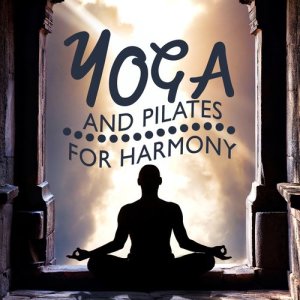 Yoga and Pilates Music的專輯Yoga and Pilates for Harmony