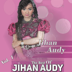 The Best Of Jihan Audy, Vol. 1
