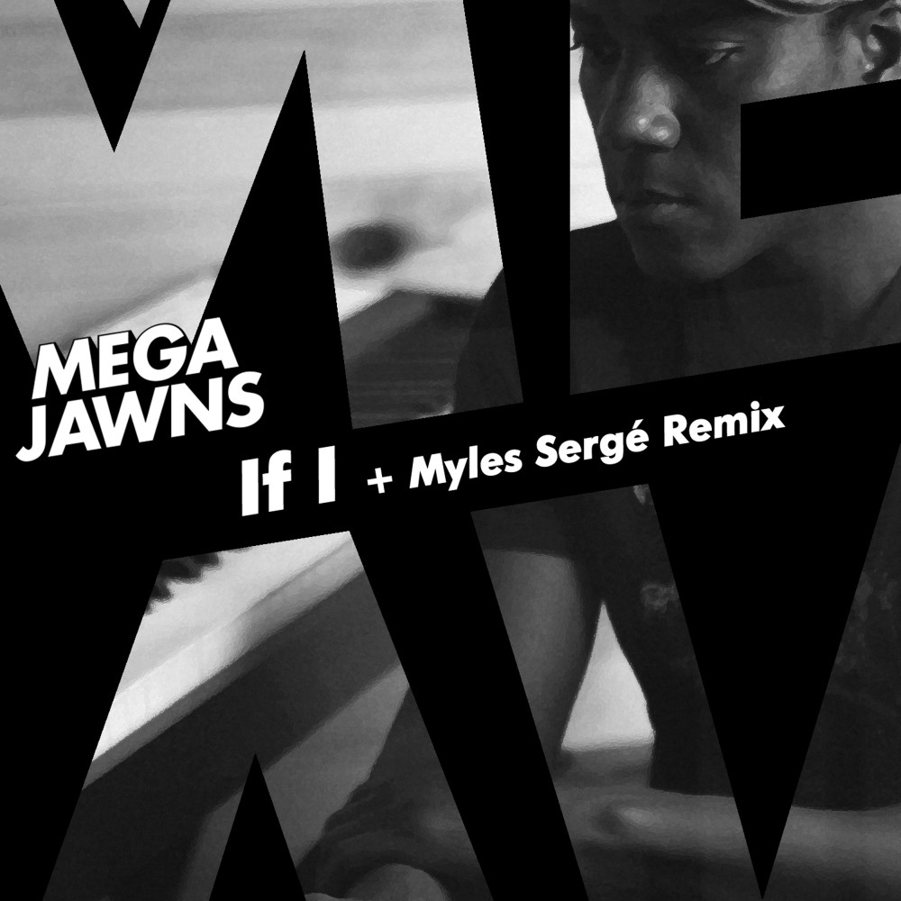 If I (Myles Sergé Remix - Radio Edit)