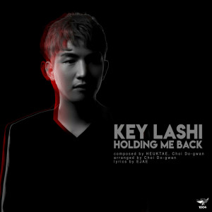 收聽Key Lashi的Holding Me Back歌詞歌曲