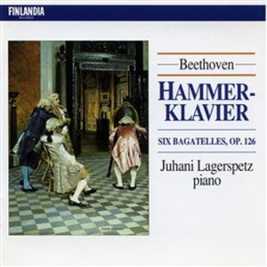 Beethoven : Hammerklavier, Bagatelles Op.126