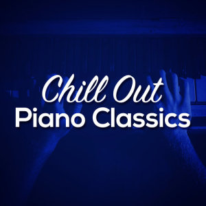Classical Piano Academy的專輯Chill out Piano Classics