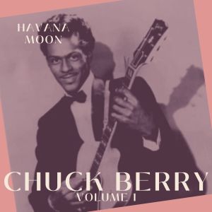 Havana Moon - Chuck Berry (Volume 1)