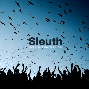 As the Stork Flies dari Sleuth