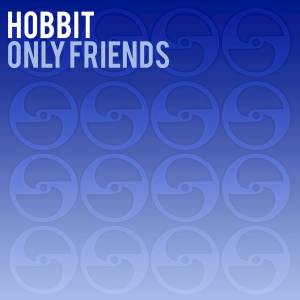 อัลบัม Only Friends ศิลปิน Hobbit