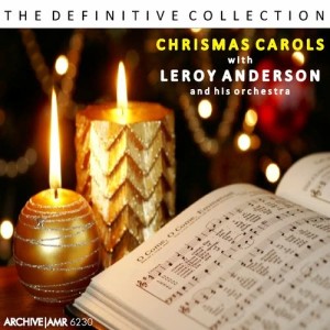 Leroy Anderson and his Orchestra的專輯Christmas Carols