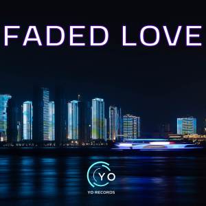 Album Faded Love (Deephouse Mix) from Yo