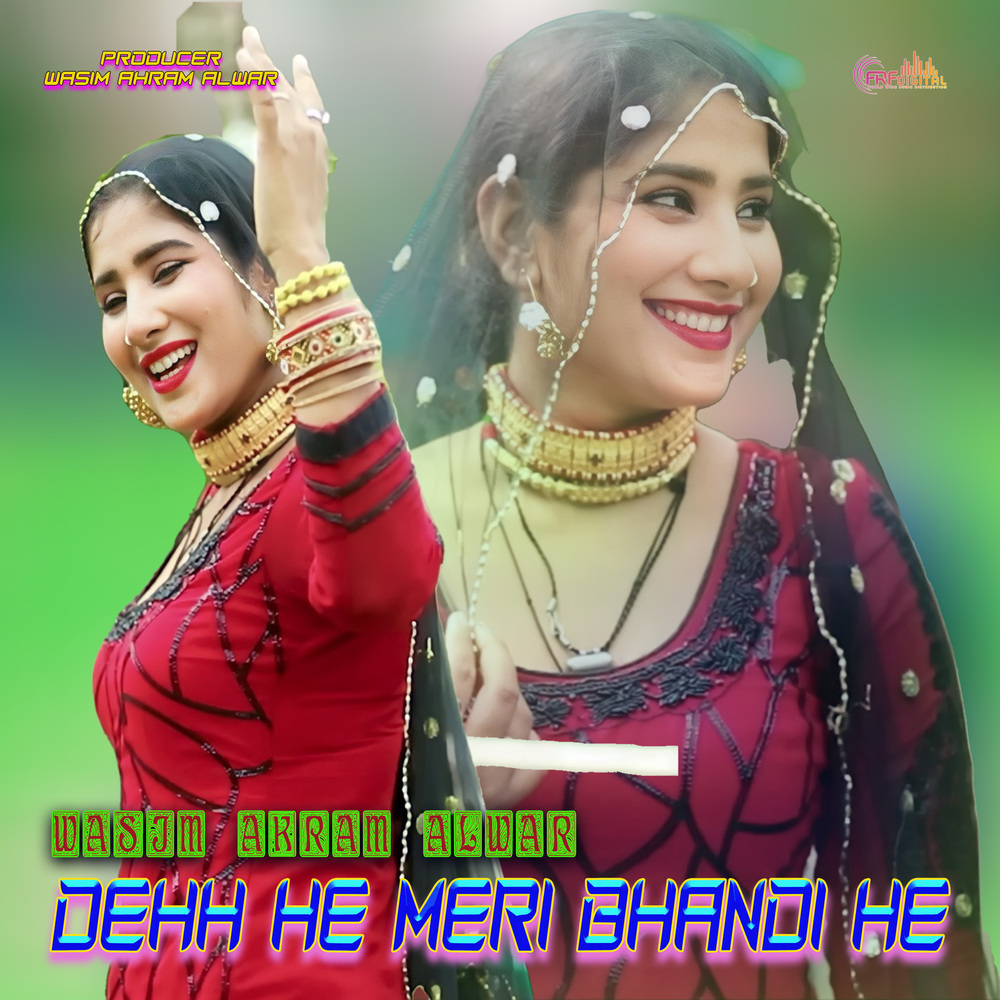 Dekh Ke Meri Bhandi He