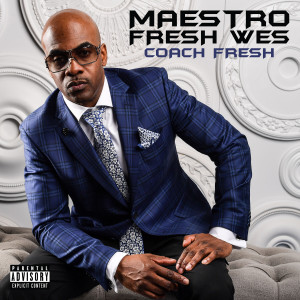 Maestro Fresh-Wes的專輯Coach Fresh