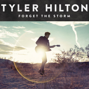 Forget the Storm dari Tyler Hilton