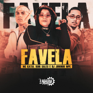 Dengarkan Favela lagu dari MC Katia dengan lirik
