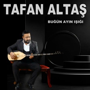 Listen to Bugün Ayın Işığı song with lyrics from Tufan Altaş