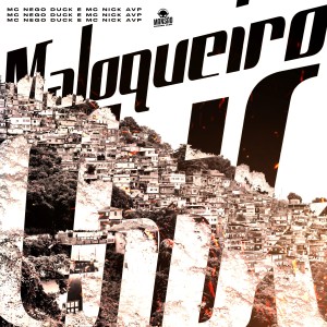 MC NEGO DUC的專輯Maloqueiro Chik (Explicit)