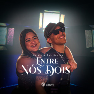 Album Entre Nós Dois (Explicit) oleh Bricio