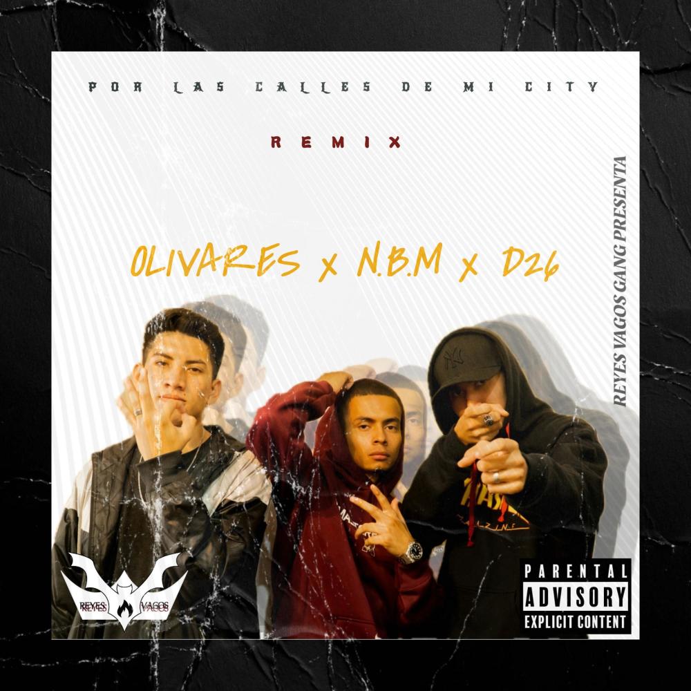 Por Las Calles De My City (feat. Olivares & D26) (Remix) (Explicit) (Remix|Explicit)