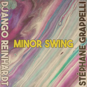 Stéphane Grappelli的專輯Minor Swing (Remastered 2014)