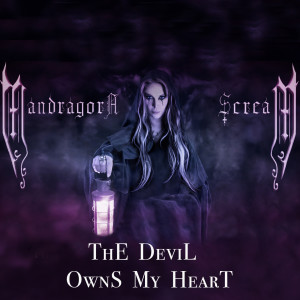 Mandragora Scream的专辑The Devil Owns My Heart