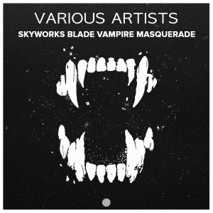Album Skyworks Blade Vampire Masquerade (Explicit) from Various