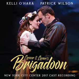 อัลบัม Lerner & Loewe's Brigadoon (New York City Center 2017 Cast Recording) ศิลปิน Alan Jay Lerner