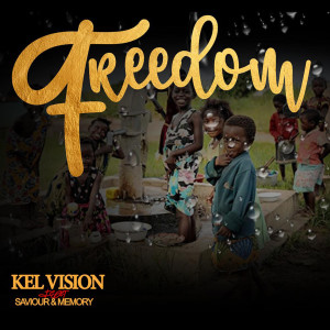 收听Kel vision的FREEDOM歌词歌曲