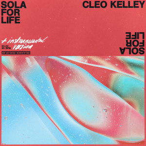 Listen to Sola for Life (Instrumental Version) song with lyrics from Cleo Kelley