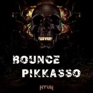 Album BOUNCE PIKKASSO (Explicit) oleh HyuN