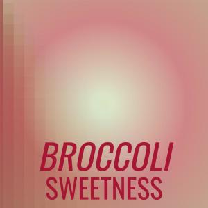 Various Artists的專輯Broccoli Sweetness