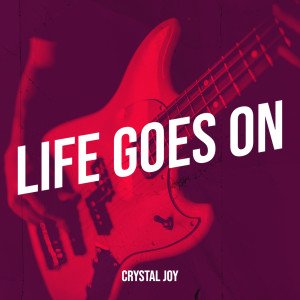Album Life Goes On from Crystal Joy