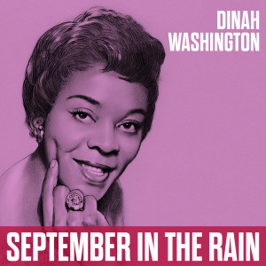 Album September In The Rain oleh Dinah Washington & Orchestra