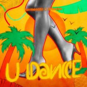 Listen to U dance song with lyrics from HERMENOTIS