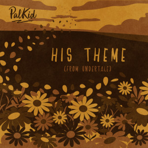 Listen to His Theme (from "Undertale") [lofi] song with lyrics from PalKid