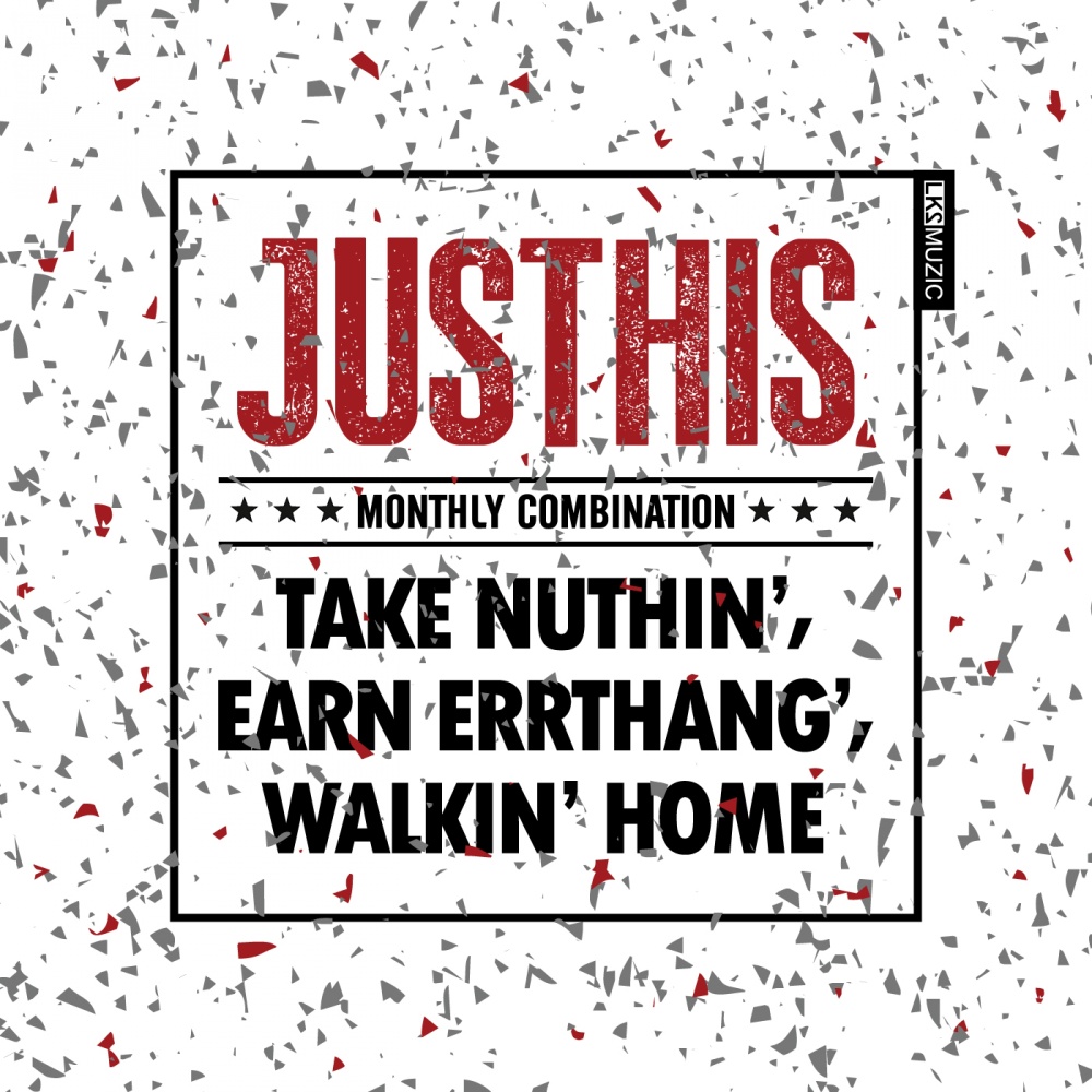 Take Nuthin' Earn Errthang Walkin' Home